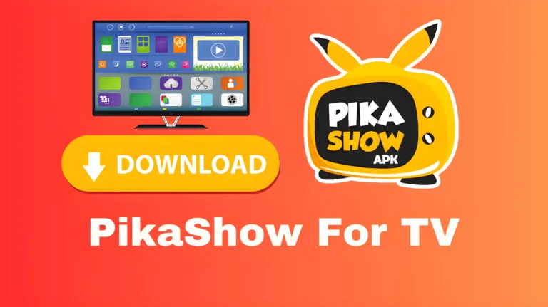 Download Pikashow APK For TV: Access 500+ Premium Channels