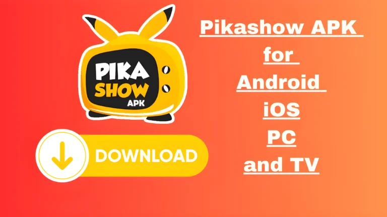 Install the Pikashow APK for Android, iOS, PC, and TV